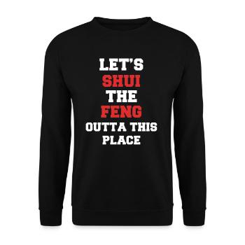 Let's Shui The Feng Outta This Place Asiatischer - Unisex Pullover - Schwarz - Vorne - Alina (178cm) & Michal (187cm)