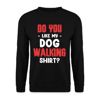 Aimez-vous ma chemise de promenade pour chien ? Chien Chien - Sweat-shirt Unisexe - noir - Devant - Alina (178cm) & Michal (187cm)