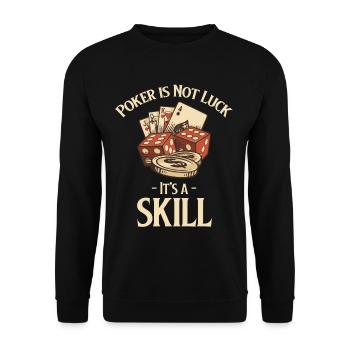 Poker isn't luck, it's a - Unisex Sweatshirt - black - Front - Alina (178cm) & Michal (187cm)