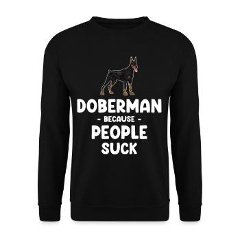 Dobermans, because people - Unisex Sweatshirt - black - Front - Alina (178cm) & Michal (187cm)