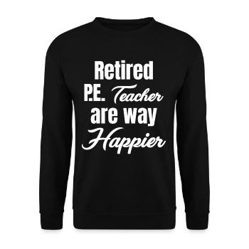 Retired PE teachers are much happier - Unisex Sweatshirt - black - Front - Alina (178cm) & Michal (187cm)
