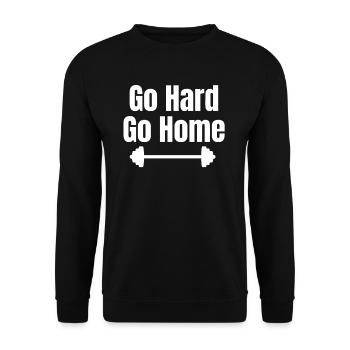 Go Hard Or Go Home Fitness Motivierendes - Unisex Pullover - Schwarz - Vorne - Alina (178cm) & Michal (187cm)