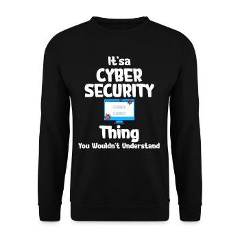 Es Ist Eine Sache Der Cybersicherheit, Die Sie - Unisex Pullover - Schwarz - Vorne - Alina (178cm) & Michal (187cm)