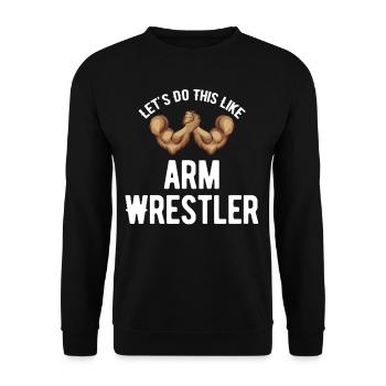 Let's do it like a - Unisex Sweatshirt - black - Front - Alina (178cm) & Michal (187cm)