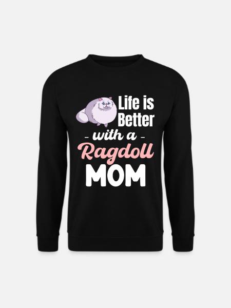 Das Leben Ist Besser Mit Einer Ragdoll Mom - Unisex Pullover - Schwarz