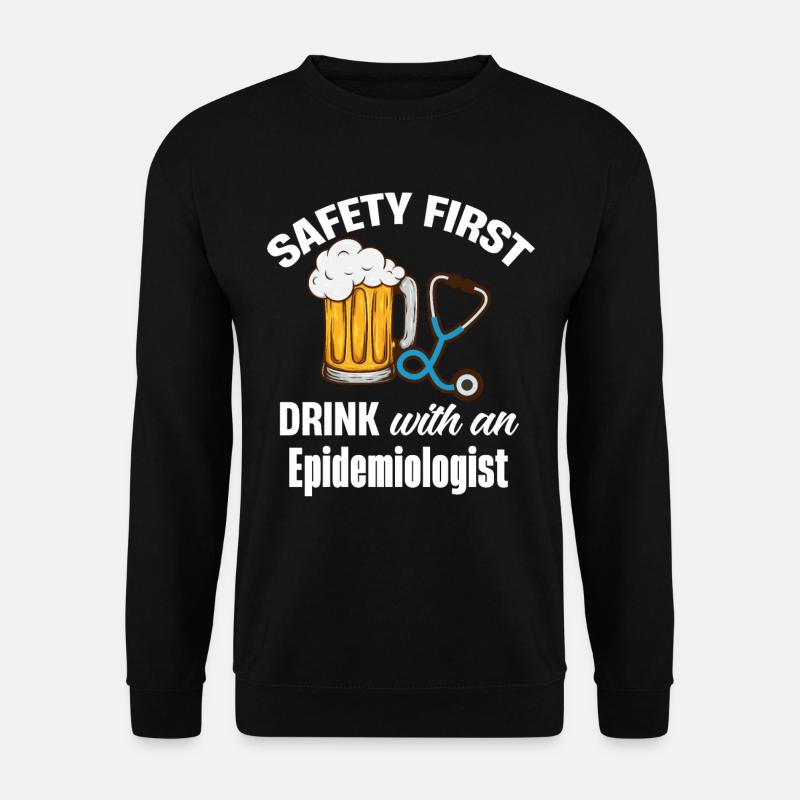 Sicherheit An Erster Stelle Getränk Mit Einem - Unisex Pullover - Schwarz
