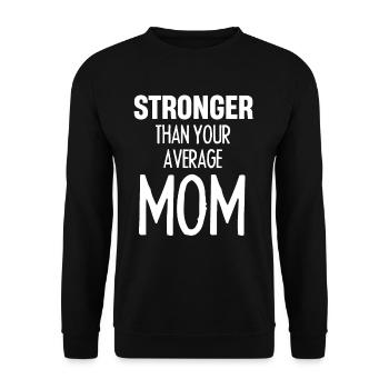 Stärker Als Eine Durchschnittliche Mutter Fitness - Unisex Pullover - Schwarz - Vorne - Alina (178cm) & Michal (187cm)