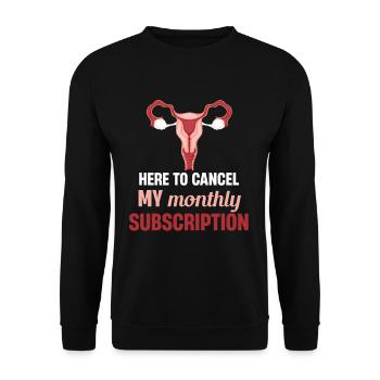 Here you can cancel my monthly subscription - Unisex Sweatshirt - black - Front - Alina (178cm) & Michal (187cm)