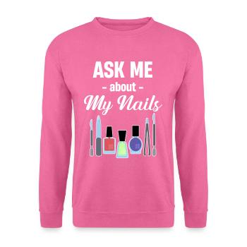 Fragen Sie Mich Nach Meinen Nägeln Maniküre - Unisex Pullover - Pink - Vorne