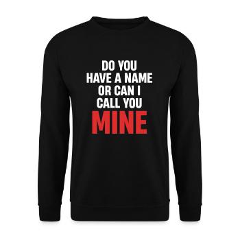 Hast Du Einen Namen Oder Kannst Ich Dich Meinen - Unisex Pullover - Schwarz - Vorne - Alina (178cm) & Michal (187cm)