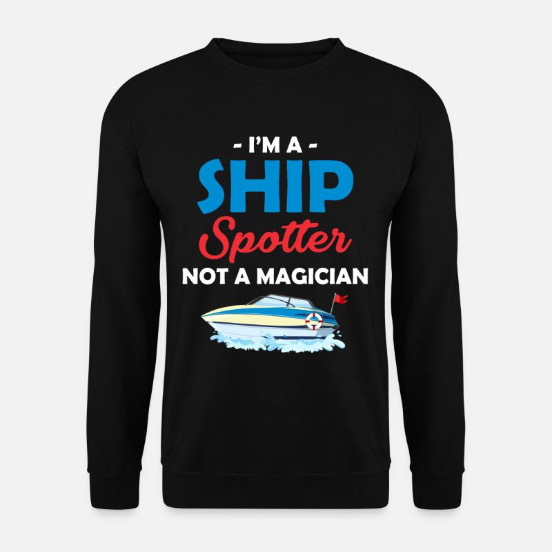 Ich Bin Ein Schiffsbeobachter, Kein Magier, - Unisex Pullover - Schwarz