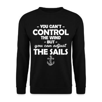 Sie Können Den Wind Nicht Kontrollieren, Aber Sie - Unisex Pullover - Schwarz - Vorne - Alina (178cm) & Michal (187cm)