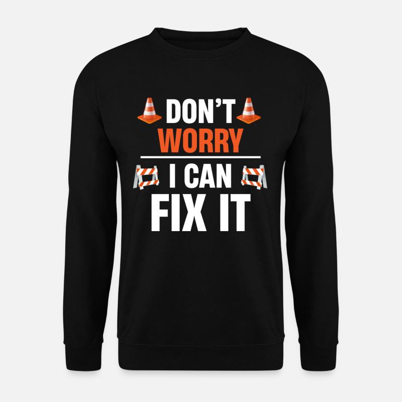Mach Dir Keine Sorgen, Ich Kann Es Reparieren - Unisex Pullover - Schwarz