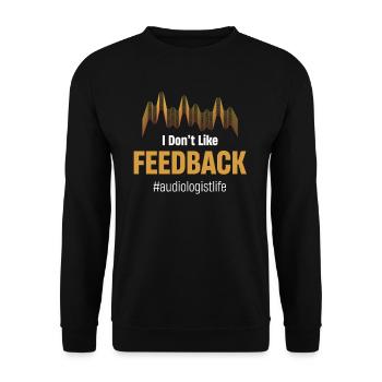 Ich Mag Kein Feedback Lustiger Audiologe - Unisex Pullover - Schwarz - Vorne - Alina (178cm) & Michal (187cm)