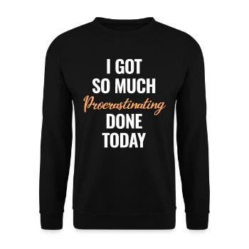Ich Habe Heute So Viel Prokrastination Erledigt - Unisex Pullover - Schwarz - Vorne - Alina (178cm) & Michal (187cm)