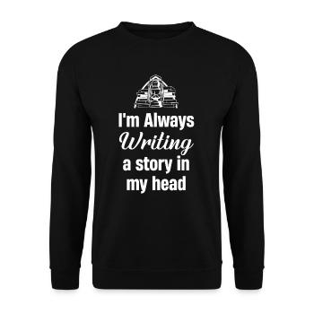 Ich Schreibe Immer Eine Geschichte In Meinem Kopf - Unisex Pullover - Schwarz - Vorne - Alina (178cm) & Michal (187cm)