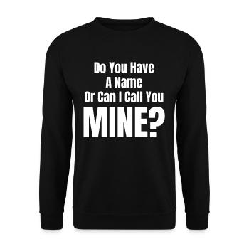 Do you have a name or can I mine you - Unisex Sweatshirt - black - Front - Alina (178cm) & Michal (187cm)