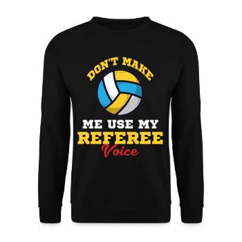 Ne me forcez pas à dire mon vote d’arbitre - Sweat-shirt Unisexe - noir - Devant - Alina (178cm) & Michal (187cm)