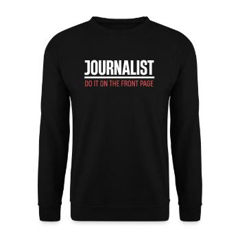 Journalisten Tun Es Auf Der Titelseite Autor - Unisex Pullover - Schwarz - Vorne - Alina (178cm) & Michal (187cm)