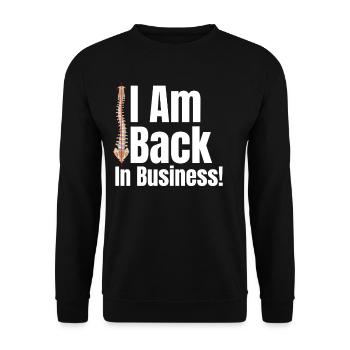 I'm back in business! Funny - Unisex Sweatshirt - black - Front - Alina (178cm) & Michal (187cm)