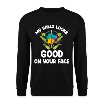 My balls look good on your face - Unisex Sweatshirt - black - Front - Alina (178cm) & Michal (187cm)
