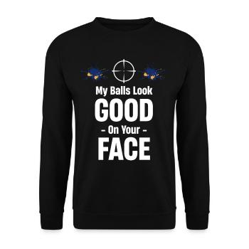 My balls look good on your face - Unisex Sweatshirt - black - Front - Alina (178cm) & Michal (187cm)