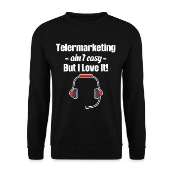 Telemarketing isn't easy. But I love - Unisex Sweatshirt - black - Front - Alina (178cm) & Michal (187cm)