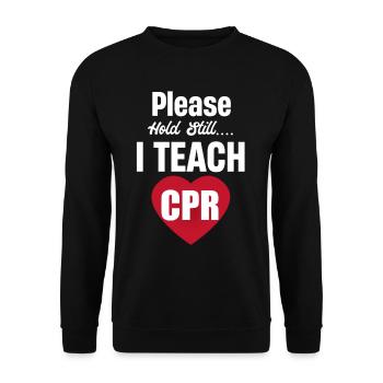 Please keep still. I teach CPR!! - Unisex Sweatshirt - black - Front - Alina (178cm) & Michal (187cm)