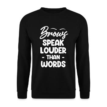 Augenbrauen Sprechen Lauter Als Worte - Unisex Pullover - Schwarz - Vorne - Alina (178cm) & Michal (187cm)