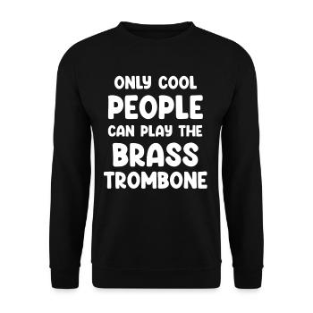 Seules les personnes cool peuvent jouer du trombones en cuivre - Sweat-shirt Unisexe - noir - Devant - Alina (178cm) & Michal (187cm)