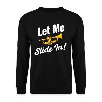 Let me slide in! Trombonist, Musician, - Unisex Sweatshirt - black - Front - Alina (178cm) & Michal (187cm)
