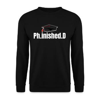 Ph.inished. Ph.d. Doktorat Master Bachelor - Unisex Pullover - Schwarz - Vorne - Alina (178cm) & Michal (187cm)