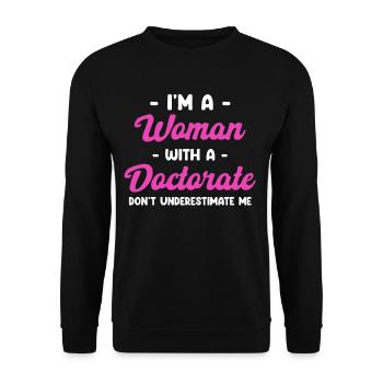 Je suis une femme titulaire d’un doctorat - Sweat-shirt Unisexe - noir - Devant - Alina (178cm) & Michal (187cm)