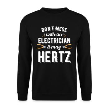 Don't mess with an electrician, it can - Unisex Sweatshirt - black - Front - Alina (178cm) & Michal (187cm)