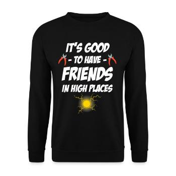 It's good to have friends in high positions. - Unisex Sweatshirt - black - Front - Alina (178cm) & Michal (187cm)