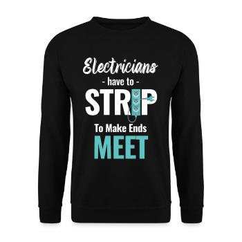 Elektriker Müssen Ausziehen, Um Über Die Runden - Unisex Pullover - Schwarz - Vorne - Alina (178cm) & Michal (187cm)