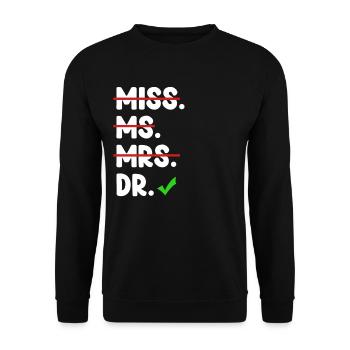 Fräulein Dr. Stolz Ph.d. Doctorate Bachelor - Unisex Sweatshirt - black - Front - Alina (178cm) & Michal (187cm)