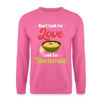 Suchen Sie Nicht Nach Liebe, Suchen Sie Nach - Unisex Pullover - Pink - Vorne