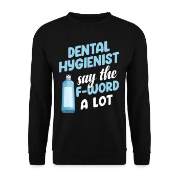 Dentalhygieniker Sagen Das F-wort Viel Zahnarzt - Unisex Pullover - Schwarz - Vorne - Alina (178cm) & Michal (187cm)