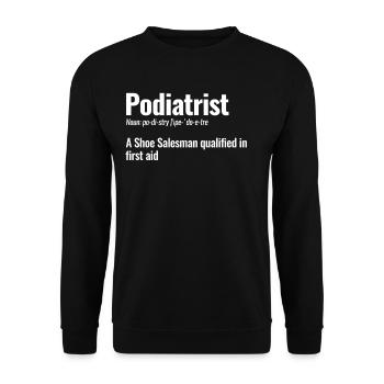 Podiatrist A Shoe Salesman Who Works In The - Unisex Sweatshirt - black - Front - Alina (178cm) & Michal (187cm)