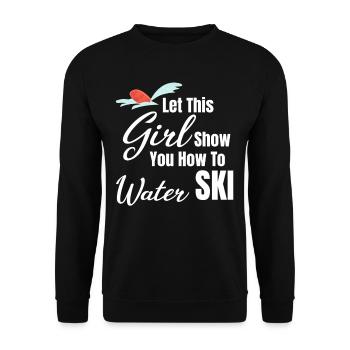 Let this girl show you how - Unisex Sweatshirt - black - Front - Alina (178cm) & Michal (187cm)