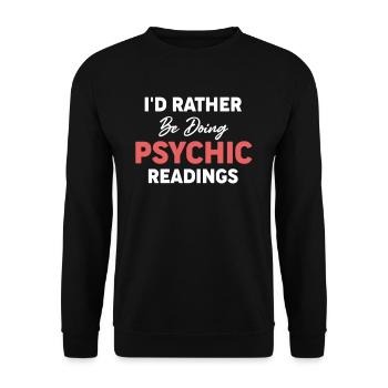I'd Rather Psychic Card Astrologers - Unisex Sweatshirt - black - Front - Alina (178cm) & Michal (187cm)