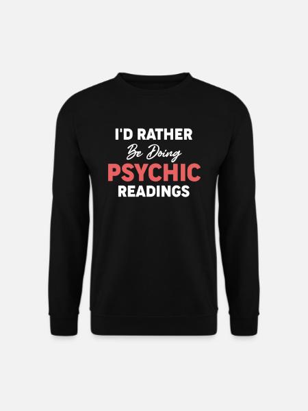 I'd Rather Psychic Card Astrologers - Unisex Sweatshirt - black