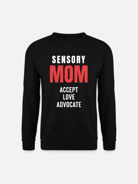 Parents With Bes Sensory Mom Accepts Love - Unisex Sweatshirt - black