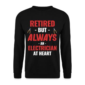 I'm a retired electrician, I need to - Unisex Sweatshirt - black - Front - Alina (178cm) & Michal (187cm)