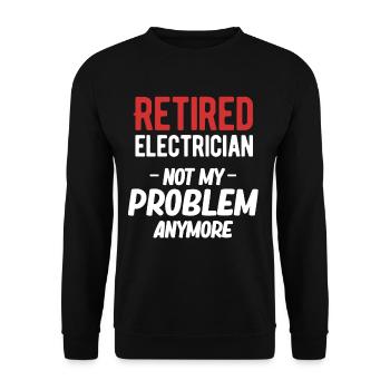 Retired electrician, no longer my problem, - Unisex Sweatshirt - black - Front - Alina (178cm) & Michal (187cm)