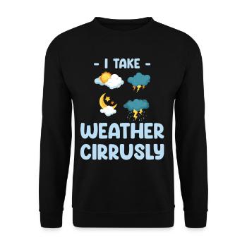 Ich Nehme Wetter Cirrusly Lustige - Unisex Pullover - Schwarz - Vorne - Alina (178cm) & Michal (187cm)