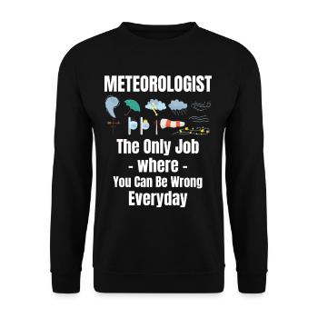 Météorologue : le seul métier qui vous oblige à - Sweat-shirt Unisexe - noir - Devant - Alina (178cm) & Michal (187cm)