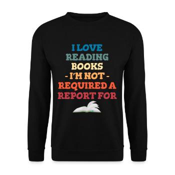 I love to read books, literature for - Unisex Sweatshirt - black - Front - Alina (178cm) & Michal (187cm)