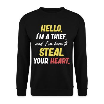 Hello, I'm a thief and I'm here to get your - Unisex Sweatshirt - black - Front - Alina (178cm) & Michal (187cm)